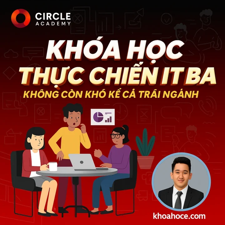 Khoá Học Thực Chiến IT BA Circle Academy 2025 Mới Nhất