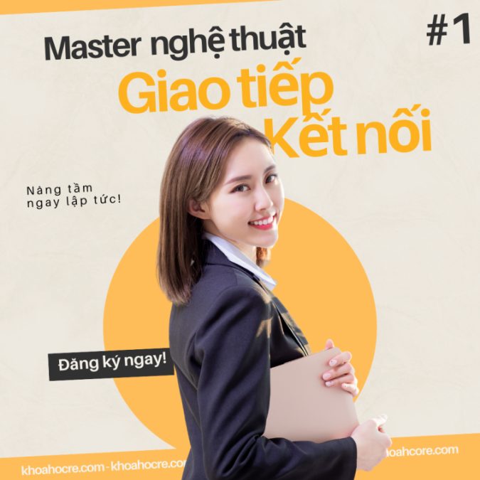 KHÓA HỌC master nghệ thuật kỹ năng giao tiếp hiệu quả
