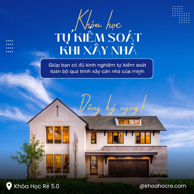 KHÓA HỌC tự kiểm soát xây nhà cho người mới