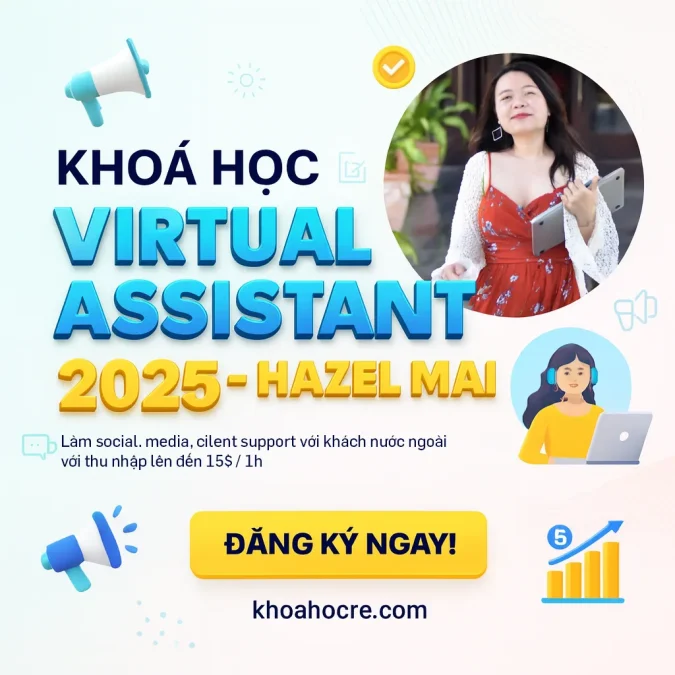 Khóa Học Virtual Assistant 101: Trợ Lý Làm Việc Từ Xa - Hazel Mai