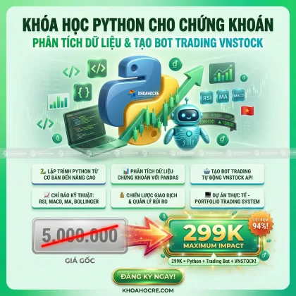 Khóa Học Python Cho Chứng Khoán - Phân Tích Dữ Liệu & Tạo Bot Trading VNSTOCK