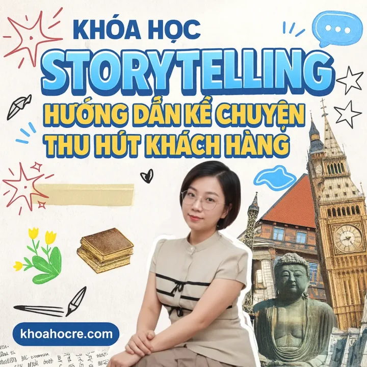 Khóa Học Storytelling Mới Nhất 2025 – Hướng Dẫn Kể Chuyện Thu Hút Khách Hàng Khóa Học Storytelling Mới Nhất 2025 - Hướng Dẫn Kể Chuyện Thu Hút Khách Hàng