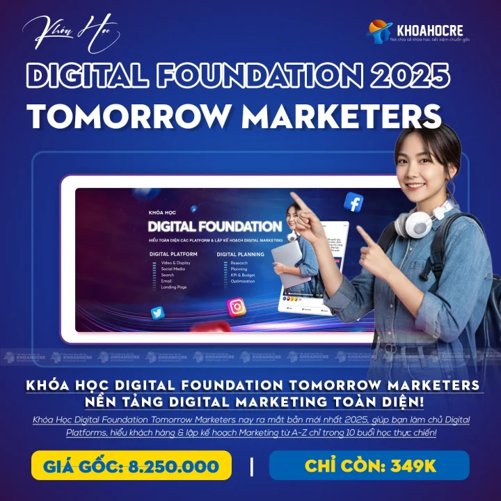 Khóa Học Digital Foundation Tomorrow Marketers Mới Nhất 2025 Khóa Học Digital Foundation Tomorrow Marketers Mới Nhất 2025