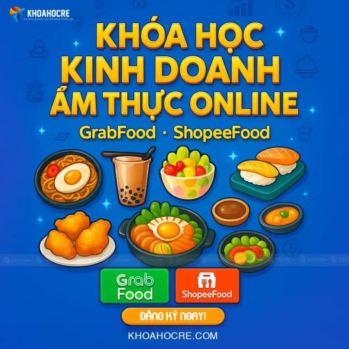 Khóa Học Kinh Doanh Online ShopeeFood Grabfood – Bán Đồ Ăn Hiệu Quả 2025! Khóa Học Kinh Doanh Online ShopeeFood Grabfood - Bán Đồ Ăn Hiệu Quả 2025!