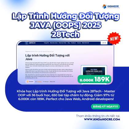 Khóa Học Lập Trình Hướng Đối Tượng Với Java Mới Nhất 2025 - 28Tech