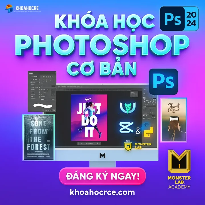 Khóa Học Photoshop Basic Monster Lab Academy 2025 Khóa Học Photoshop Basic Monster Lab Academy 2025