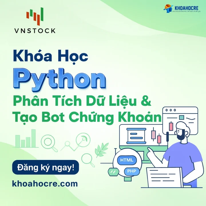 Khóa Học Python Cho Chứng Khoán – Phân Tích Dữ Liệu & Tạo Bot Trading VNSTOCK Khóa Học Python Cho Chứng Khoán - Phân Tích Dữ Liệu & Tạo Bot Trading VNSTOCK