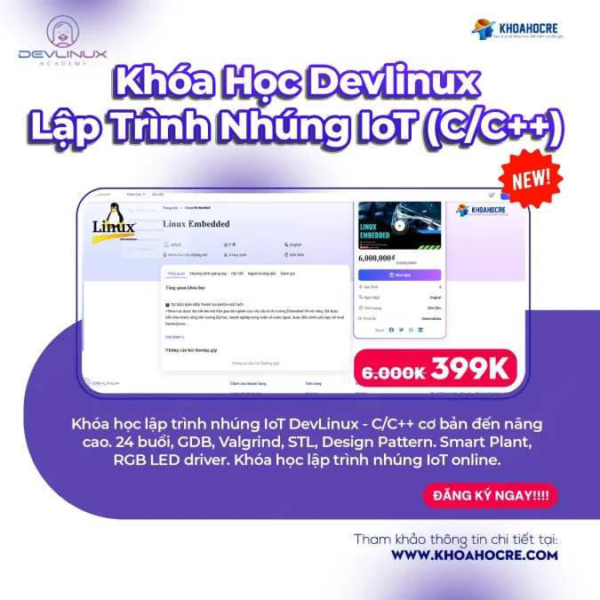 Khóa Học Lập Trình Nhúng IoT DevLinux 2025 (C/C++ Full Lộ Trình)