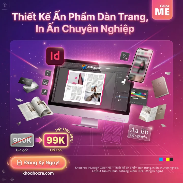 Khóa Học Thiết Kế Ấn Phẩm Dàn Trang, In Ấn Chuyên Nghiệp Với InDesign Color ME