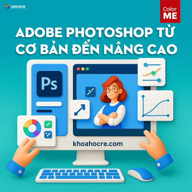 Khóa học Làm Chủ Adobe Photoshop Từ Cơ Bản Đến Nâng Cao Color ME