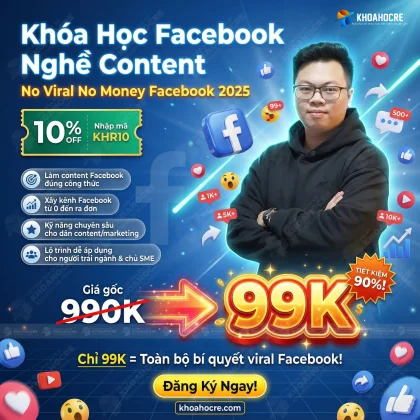 Khóa Học Facebook Nghề Content - No Viral No Money Facebook 2026