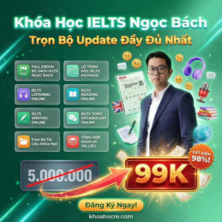 Khóa Học IELTS Ngọc Bách – Trọn Bộ IELTS Update Đầy Đủ Nhất Khóa Học IELTS Ngọc Bách - Trọn Bộ IELTS Update Đầy Đủ Nhất