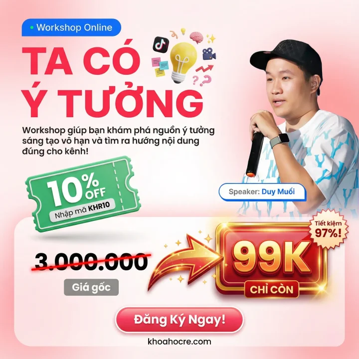 Buổi Workshop Ta Có Ý Tưởng – Tư Duy Sáng Tạo Content TikTok 2025 | Duy Muối Buổi Workshop Ta Có Ý Tưởng - Tư Duy Sáng Tạo Content TikTok 2025 | Duy Muối