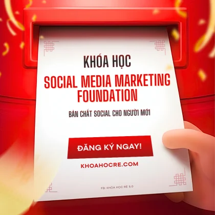 khoa-hoc-social-media-marketing-foundation-cho-nguoi-moi