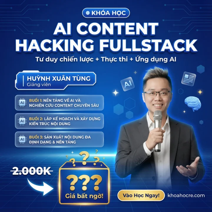 Khóa Học AI Content Hacking Fullstack Với Huỳnh Xuân Tùng - Zoom 2026