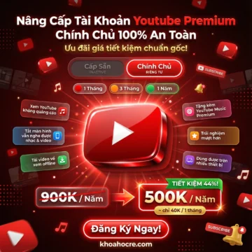Nâng Cấp Tài Khoản Youtube Premium 1 Năm Chính Chủ