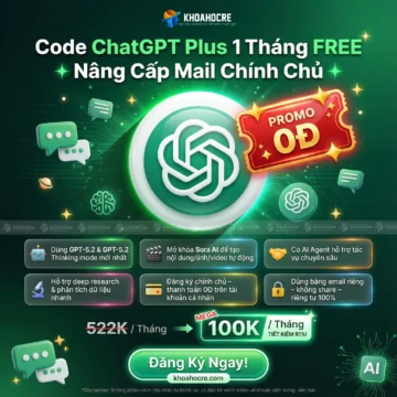 CODE ChatGPT Plus 1 Tháng FREE - Nâng Cấp Mail Chính Chủ 0Đ