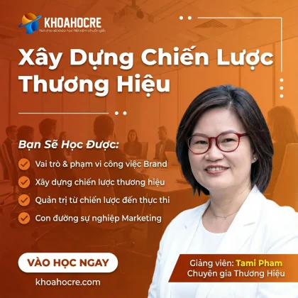 Khóa Học Xây Dựng Thương Hiệu - Chiến Lược, Định Vị & Truyền Thông Doanh Nghiệp 2026