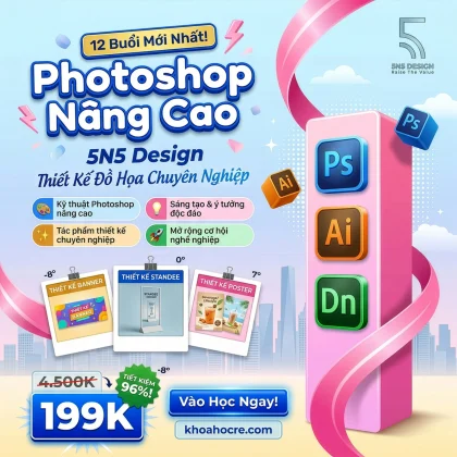 Khóa Học Photoshop Nâng Cao 5N5 Design Mới Nhất 2026!