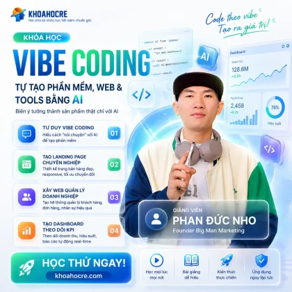 Khoá Học Vibe Coding Phan Đức Nho - Tự Tạo Phần Mềm, Web & Tools Bằng AI