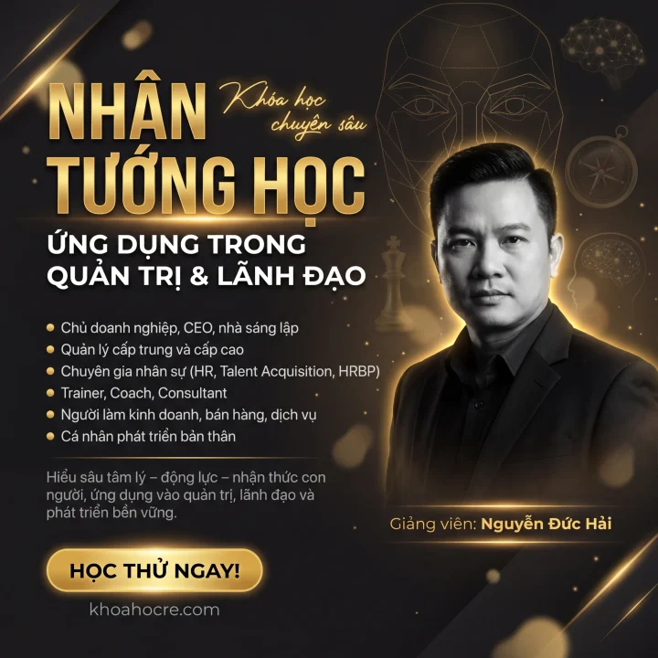 Khóa Học Nhân Tướng Học Ứng Dụng Trong Quản Trị Và Lãnh Đạo