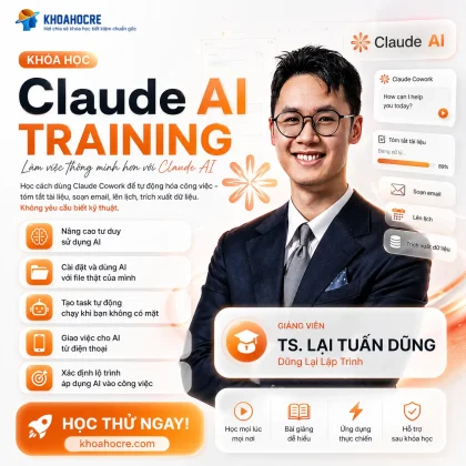 Khóa Học Claude AI Training Dũng Lại Lập Trình: Học Cách Dùng Claude Cowork