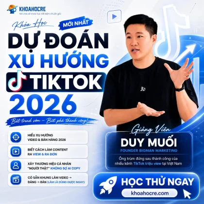 Khóa Học Dự Đoán Xu Hướng Video Ngắn 2026 Duy Muối