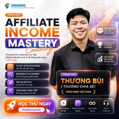 Khóa Học Affiliate Thương Chia Sẻ – Chương Trình Affiliate Income Mastery Coaching 2026