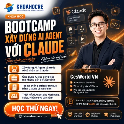 Khóa học Bootcamp Xây Dựng AI Agent Với Claude