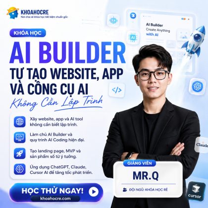 Khóa Học AI Builder: Tự Tạo Website, App Và Công Cụ AI Không Cần Lập Trình