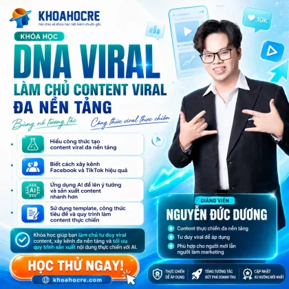 Khóa Học DNA Viral: Làm Chủ Content Viral Đa Nền Tảng - Nguyễn Đức Dương (Nghề Content)