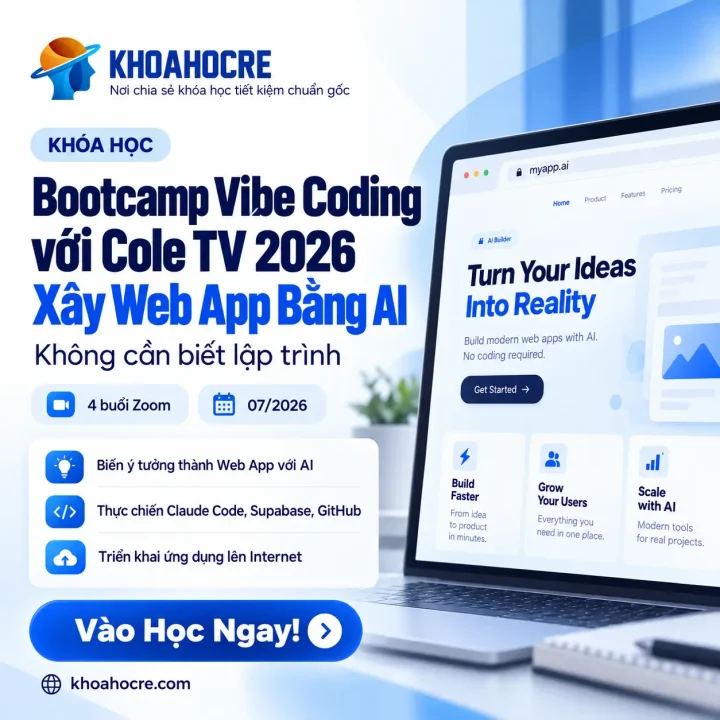 Khóa Học Bootcamp Vibe Coding Claude 2026 – Xây Web App Bằng AI Cole TV